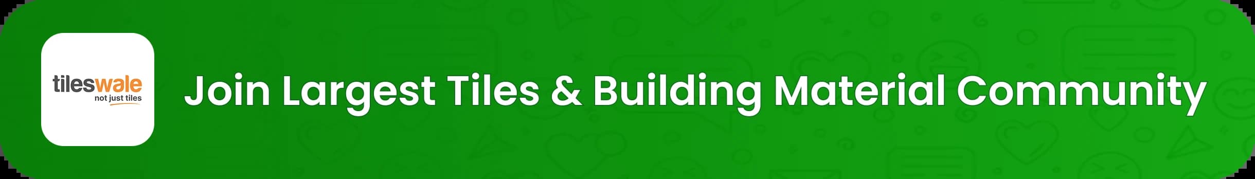 Join Largest Tiles & Building Material Community